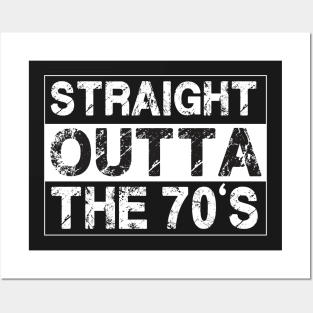 Straight Outta The 70’s Seventies Posters and Art